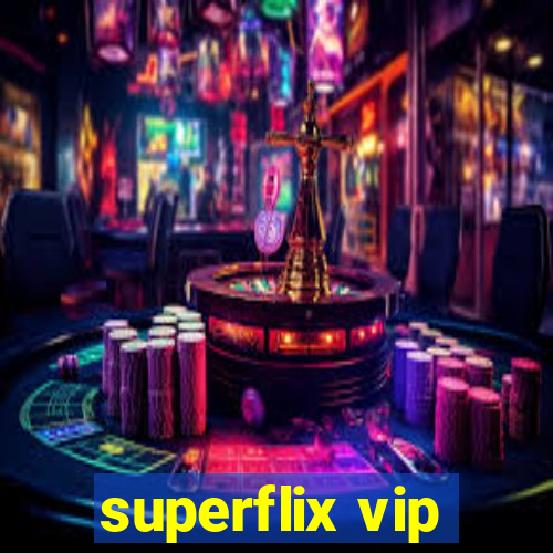 superflix vip